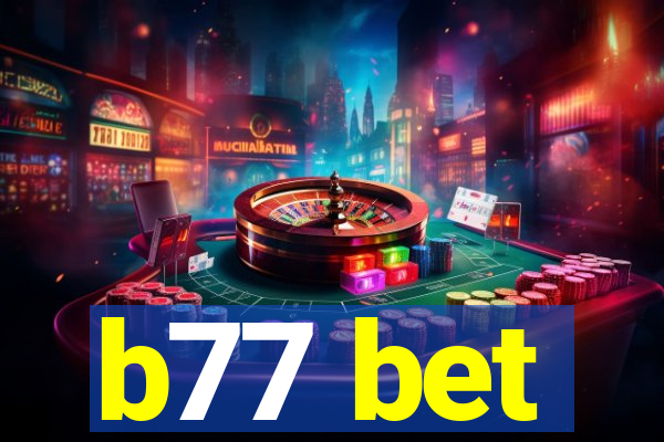 b77 bet